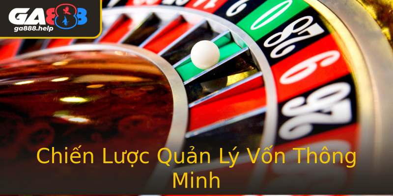 Chiến Lược Quản Lý Vốn Thông Minh Chiến Lược Quản Lý Vốn Thông Minh