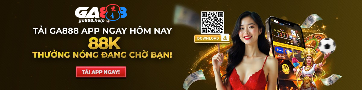Ga888 Tai App Ngay Hom Nay 88K