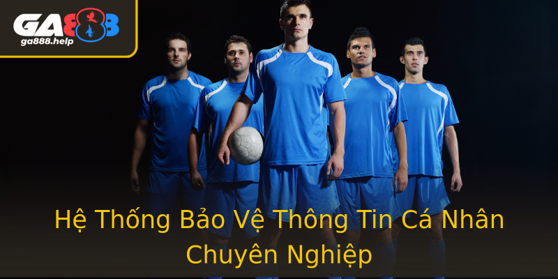 Hệ Thống Bảo Vệ Thông Tin Cá Nhân Chuyên Nghiệp