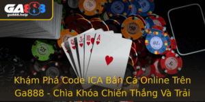 Kham Pha Code Ica Ban Ca Online Tren Ga888 Chia Khoa Chien Thang Va Trai Nghiem Inh Cao
