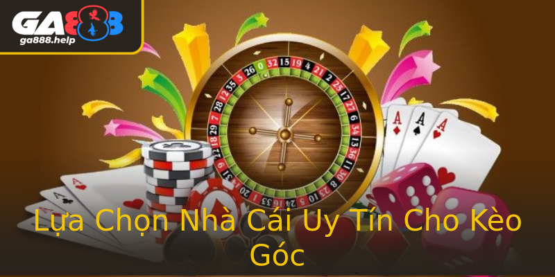 Lựa Chọn Nhà Cái Uy Tín Cho Kèo Góc Lựa Chọn Nhà Cái Uy Tín Cho Kèo Góc