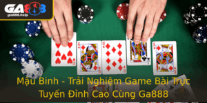 Mau Binh Trai Nghiem Game Bai Truc Tuyen Inh Cao Cung Ga888